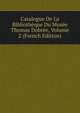 Catalogue De La Bibliotheque Du Musee Thomas Dobree, Volume 2 (French Edition), 