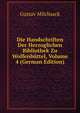 Die Handschriften Der Herzoglichen Bibliothek Zu Wolfenbuttel, Volume 4 (German Edition), Gustav Milchsack 
