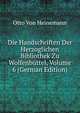 Die Handschriften Der Herzoglichen Bibliothek Zu Wolfenbuttel, Volume 6 (German Edition), Otto Von Heinemann 