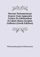 Novum Testamentum Graece Cum Apparatu Critico Ex Editionibus Et Libris Manu Scriptis Collecto (Greek Edition), Wurtemmbergische Bibelanstalt 