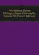 Polybiblion: Revue Bibliographique Universelle, Volume 90 (French Edition), 