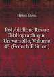 Polybiblion: Revue Bibliographique Universelle, Volume 45 (French Edition), Henri Stein 