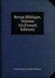 Revue Biblique, Volume 10 (French Edition), Ecole Pratique D'?tudes Bibliques 