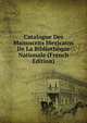 Catalogue Des Manuscrits Mexicains De La Bibliotheque Nationale (French Edition), 