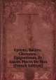 Epitres, Satires, Chansons, Epigrammes, Et Autres Pieces De Vers (French Edition), Francois Marie U. Maximilien Bibaud 