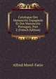 Catalogue Des Manuscrits Espagnols Et Des Manuscrits Portugais, Part 2 (French Edition), Alfred Morel-Fatio 