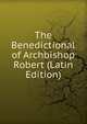 The Benedictional of Archbishop Robert (Latin Edition), 