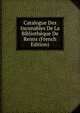 Catalogue Des Incunables De La Bibliotheque De Reims (French Edition), 