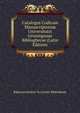 Catalogus Codicum Manuscriptorum Universitatis Groninganae Biblioghecae (Latin Edition), Rijksuniversiteit Te Gronin Bibliotheek 