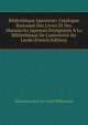 Biblioth?que Japonaise: Catalogue Raisonn? Des Livres Et Des Manuscrits Japonais Enr?gistr?s ? La Biblioth?que De L'universit? De Leyde (French Edition), Rijksuniversiteit Te Leiden Bibliotheek 