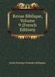 Revue Biblique, Volume 9 (French Edition), Ecole Pratique D'?tudes Bibliques 