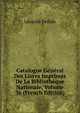 Catalogue General Des Livres Imprimes De La Bibliotheque Nationale, Volume 36 (French Edition), Leopold Delisle 