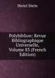 Polybiblion: Revue Bibliographique Universelle, Volume 83 (French Edition), Henri Stein 