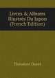 Livres & Albums Illustr?s Du Japon (French Edition), Theodore Duret 