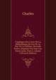 Catalogue Des Livres De La Bibliotheque De Feu M. Le Duc De La Valliere. Seconde Partie, Disposee Par Jean-Luc Nyon L'aine, Part 2, volume 3 (French Edition), Charles 