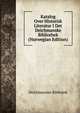Katalog Over Historisk Literatur I Det Deichmanske Bibliothek (Norwegian Edition), Deichmanske Bibliotek 