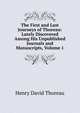 The First and Last Journeys of Thoreau: Lately Discovered Among His Unpublished Journals and Manuscripts, Volume 1, Thoreau, Henry David, 1817-1862 