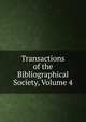 Transactions of the Bibliographical Society, Volume 4, 