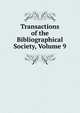 Transactions of the Bibliographical Society, Volume 9, 