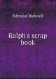 Ralph's scrap book, Edmund Bicknell 
