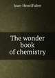 The wonder book of chemistry, Jean-Henri Fabre 