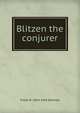 Blitzen the conjurer, Frank M. 1854-1916 Bicknell 