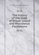 The history of the state of Rhode Island and Providence Plantations, Thomas Williams Bicknell 