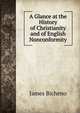A Glance at the History of Christianity and of English Nonconformity, James Bicheno 