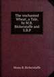 The 'enchanted Wheat', a Tale, by M.B. Bickerstaffe and S.B.P., Mona B. Bickerstaffe 