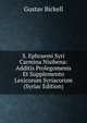 S. Ephraemi Syri Carmina Nisibena: Additis Prolegomenis Et Supplemento Lexicorum Syriacorum (Syriac Edition), Gustav Bickell 