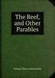 The Reef, and Other Parables, Edward Henry Bickersteth 