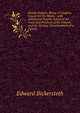 Family Prayers: Being a Complete Course for Six Weeks ; with Additional Prayers Suited to the Fasts and Festivals of the Church, and the Various Circumstances of a Family, Edward Bickersteth 