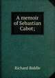 A memoir of Sebastian Cabot;, Richard Biddle 