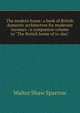 The modern home: a book of British domestic architectvre for moderate incomes : a companion volume to "The British home of to-day", Sparrow, Walter Shaw 
