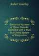 Statistical Account of Upper Canada: Compiled with a View to a Grand System of Emigration, Robert Gourlay 