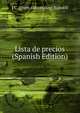 Lista de precios (Spanish Edition), J C. [from old catalog] Bidwell 