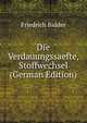Die Verdauungssaefte, Stoffwechsel (German Edition), Friedrich Bidder 