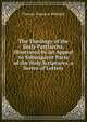 The Theology of the Early Patriarchs, Illustrated by an Appeal to Subsequent Parts of the Holy Scriptures, a Series of Letters, Thomas Tregenna Biddulph 