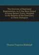 The Doctrine of Baptismal Regeneration, As It Has Been Stated in Some Recent Tracts, Weighed in the Balance of the Sanctuary, in Three Dialogues, Thomas Tregenna Biddulph 
