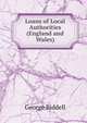 Loans of Local Authorities (England and Wales)., George Biddell 