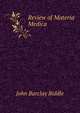 Review of Materia Medica, John Barclay Biddle 