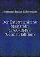 Der Osterreichische Staatsrath (1760-1848). (German Edition), Hermann Ignaz Bidermann 