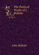 The Poetical Works of J. Bidlake, John Bidlake 