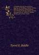 A Treatise On the Construction, Rigging, & Handling of Model Yachts, Ships & Steamers: With Remarks On Cruising & Racing Yachts, and the Management of . Lines for Various Models and a Cutter Yacht, Tyrrel E. Biddle 