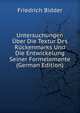 Untersuchungen Uber Die Textur Des Ruckenmarks Und Die Entwickelung Seiner Formelemente (German Edition), Friedrich Bidder 