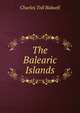 The Balearic Islands, Charles Toll Bidwell 