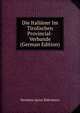 Die Italianer Im Tirolischen Provincial-Verbande (German Edition), Hermann Ignaz Bidermann 