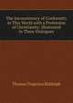 The Inconsistency of Conformity in This World with a Profession of Christianity: Illustrated in Three Dialogues, Thomas Tregenna Biddulph 
