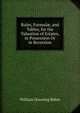 Rules, Formul?, and Tables, for the Valuation of Estates, in Possession Or in Reversion, William Downing Biden 