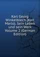 Karl Georg Winkelblech (Karl Marlo). Sein Leben und sein Werk Volume 2 (German Edition), 